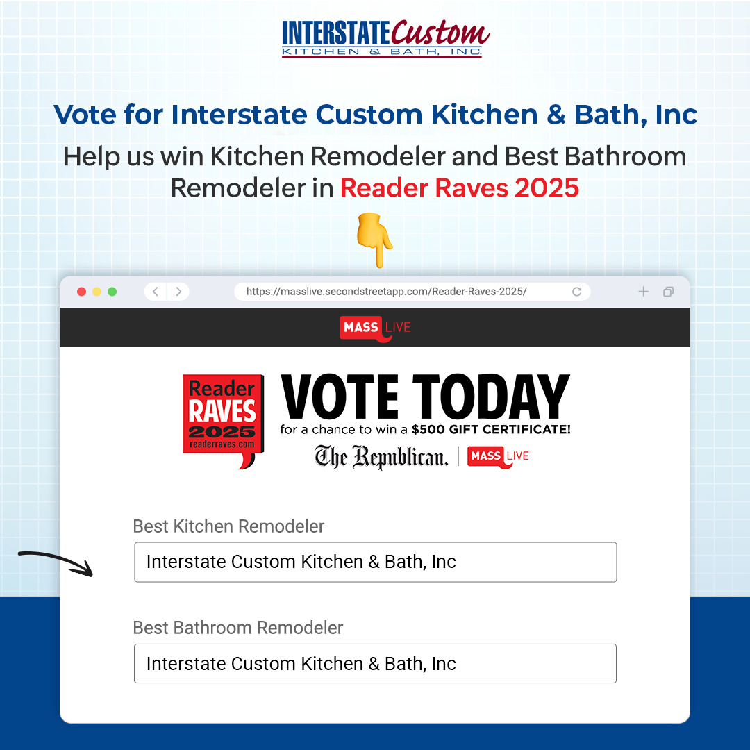 You are currently viewing Vote for Interstate Custom Kitchen & Bath, Inc. in Mass Live Reader Raves 2025!